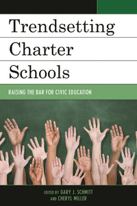 Trendsetting Charter Schools: Raising the Bar for Civic Education