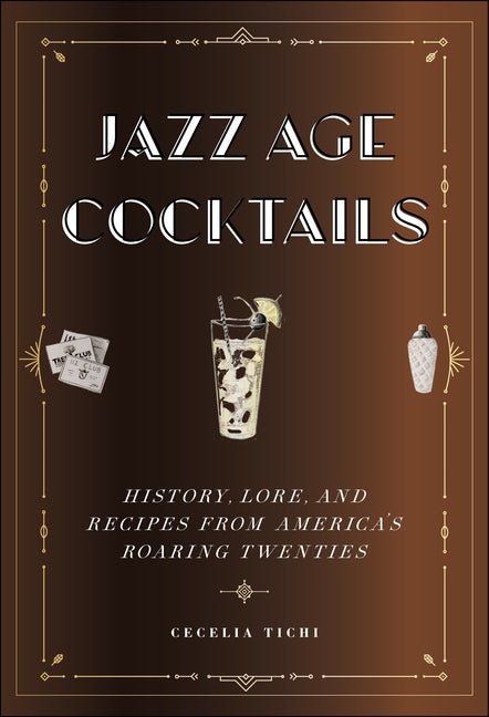 Jazz Age Cocktails by Cecelia Tichi – Porchlight Book Company