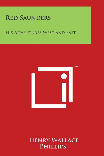 Red Saunders: His Adventures West and East