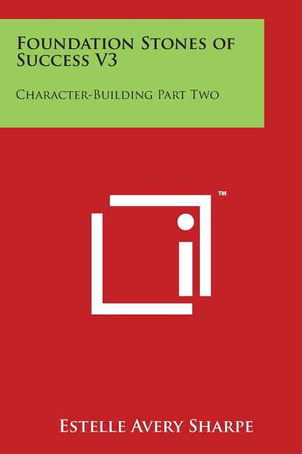 Foundation Stones of Success V3: Character-Building Part Two