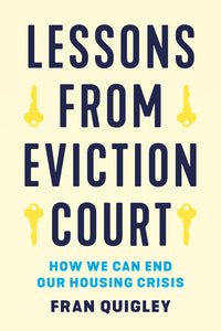 Lessons from Eviction Court: How We Can End Our Housing Crisis