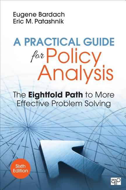 A Practical Guide for Policy Analysis by Eugene S Bardach