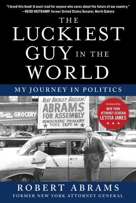Luckiest Guy in the World: My Journey in Politics