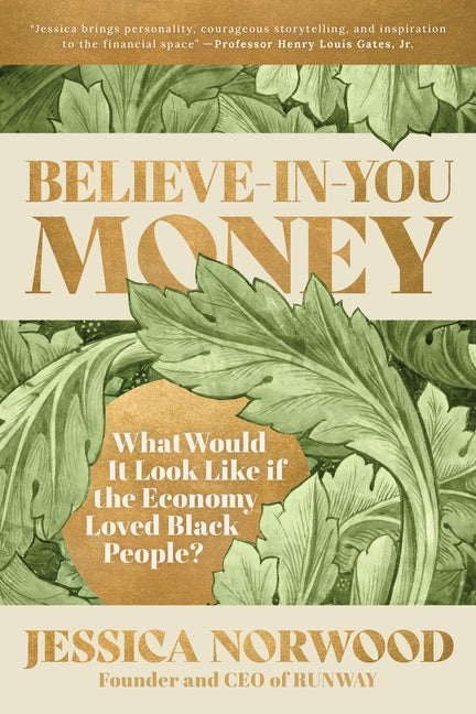 Believe-In-You Money: What Would It Look Like If the Economy Loved Black People?