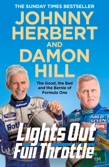 Lights Out, Full Throttle: The Good the Bad and the Bernie of Formula One