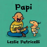 Papi: (A Heartwarming Story of Father-Child Bonding for Babies and Toddlers)