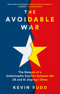 Avoidable War: The Dangers of a Catastrophic Conflict Between the US and Xi Jinping's China