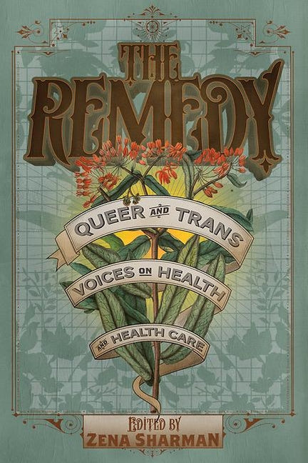 Remedy: Queer and Trans Voices on Health and Health Care