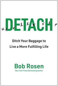 Detach: Ditch Your Baggage to Live a More Fulfilling Life