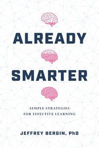Already Smarter: Simple Strategies for Effective Learning