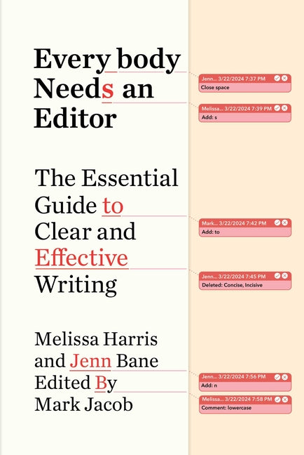 Everybody Needs an Editor: The Essential Guide to Clear and Effective Writing