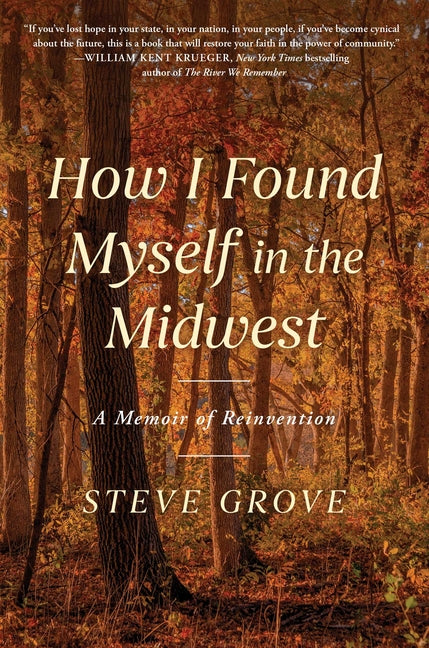 How I Found Myself in the Midwest: A Memoir of Reinvention