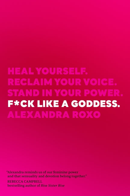 F*ck Like a Goddess by Alexandra Roxo – Porchlight Book Company