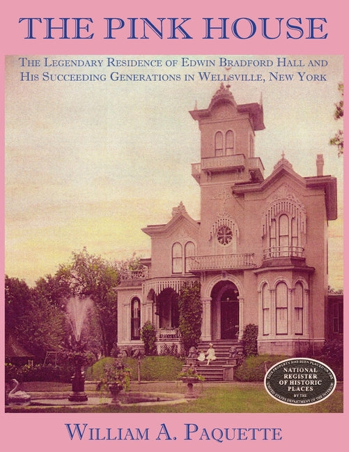 The Pink House by William a Paquette – Porchlight Book Company
