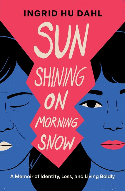 Sun Shining on Morning Snow by Ingrid Hu Dahl – Porchlight Book