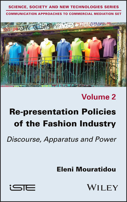 Re-Presentation Policies of the Fashion Industry: Discourse, Apparatus and Power