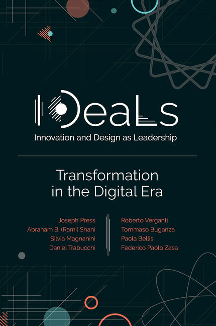 Ideals (Innovation and Design as Leadership): Transformation in the Digital Era