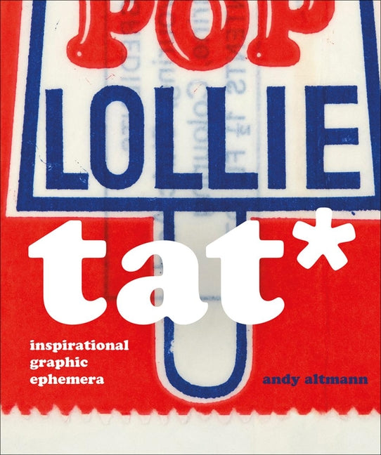 アート・デザイン・音楽 tat* andy altmann CIRCA Tat* by Andy Altmann – Porchlight Book Company