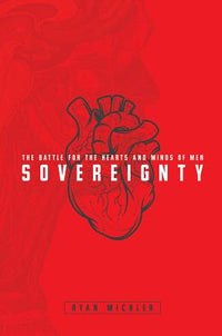 Sovereignty: The Battle for the Hearts and Minds of Men