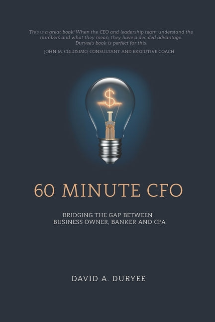 60 Minute CFO: Bridging the Gap Between Business Owner, Banker, and CPA