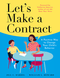 Let's Make a Contract: A Positive Way to Change Your Child's Behavior