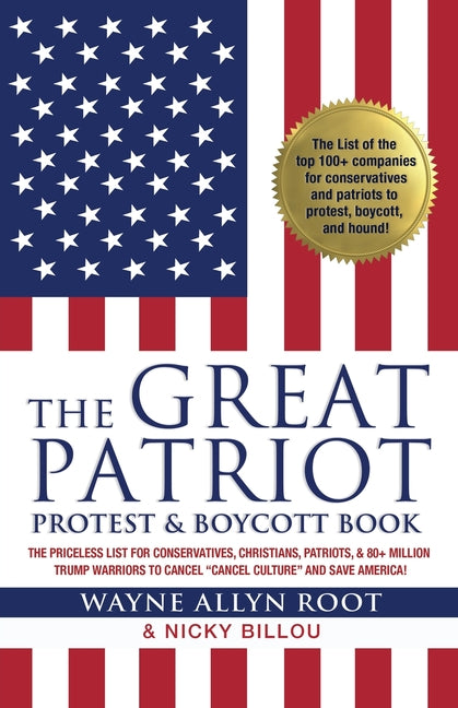 Great Patriot Protest and Boycott Book: The Priceless List for Conservatives, Christians, Patriots, and 80+ Million Trump Warriors to Cancel "Cancel C