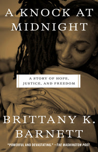 Knock at Midnight: A Story of Hope, Justice, and Freedom