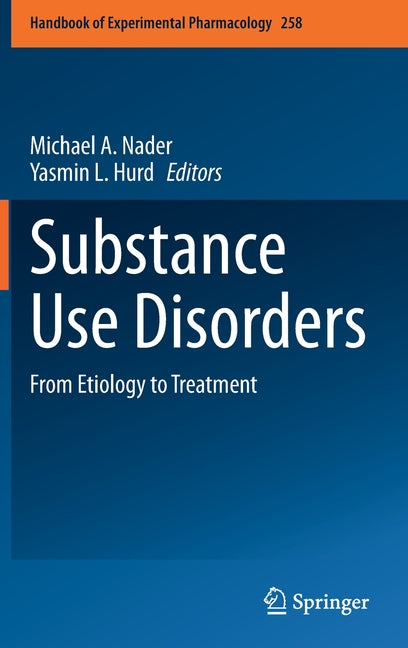 Substance Use Disorders: From Etiology to Treatment (2020)