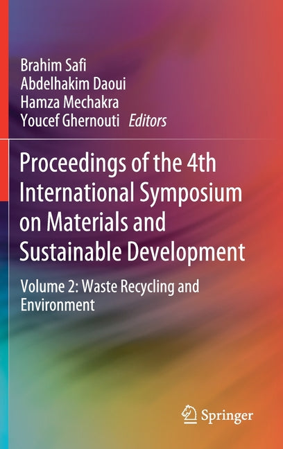 Proceedings of the 4th International Symposium on Materials and Sustainable Development: Volume 2: Waste Recycling and Environment (2020)