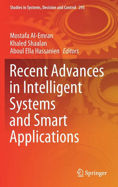 Recent Advances in Intelligent Systems and Smart Applications (2021)