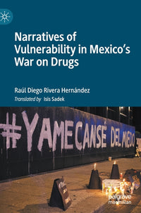 Narratives of Vulnerability in Mexico's War on Drugs (2020)