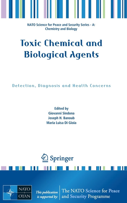 Toxic Chemical and Biological Agents: Detection, Diagnosis and Health Concerns (2020)
