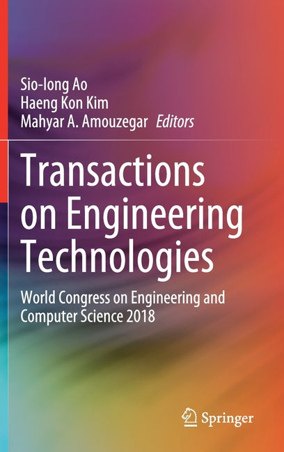 Transactions on Engineering Technologies: World Congress on Engineering and Computer Science 2018 (2020)