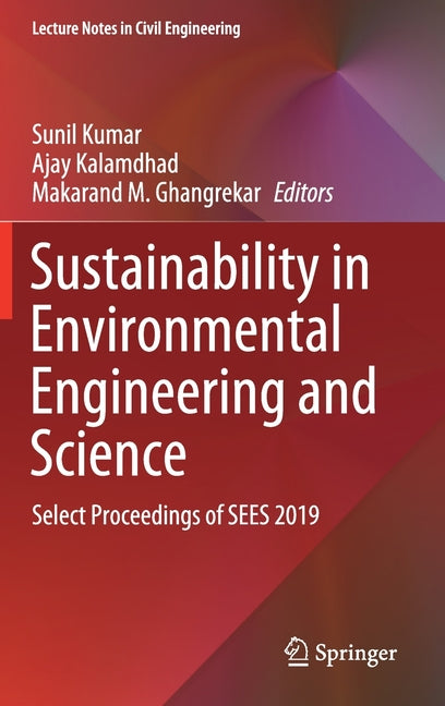 Sustainability in Environmental Engineering and Science: Select Proceedings of Sees 2019 (2021)