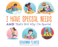 I Have Special Needs and That's Not Why I'm Special