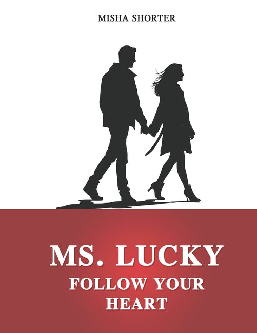 MS. Lucky: Follow Your Heart