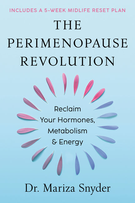 Perimenopause Revolution: Reclaim Your Hormones, Metabolism & Energy
