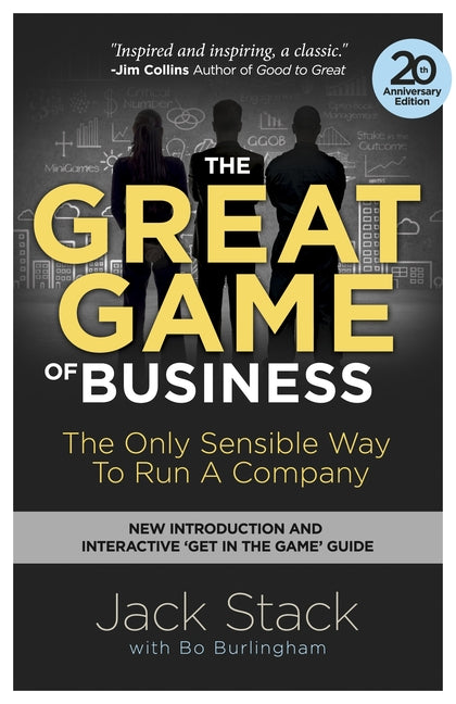 Great Game of Business: The Only Sensible Way to Run a Company (Revised, 20th Anniversary)