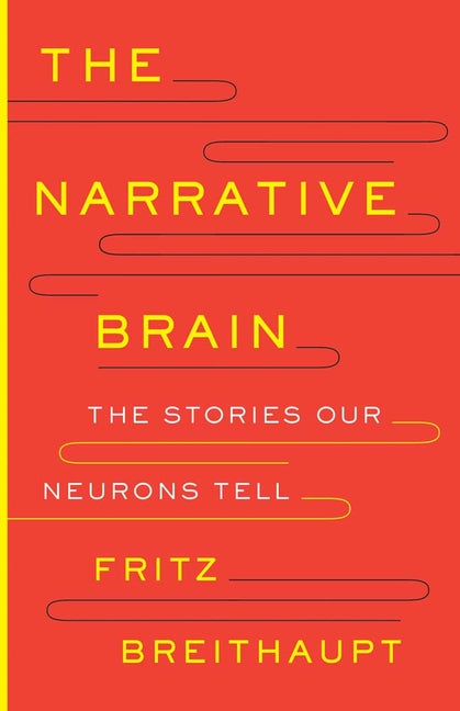 Narrative Brain: The Stories Our Neurons Tell