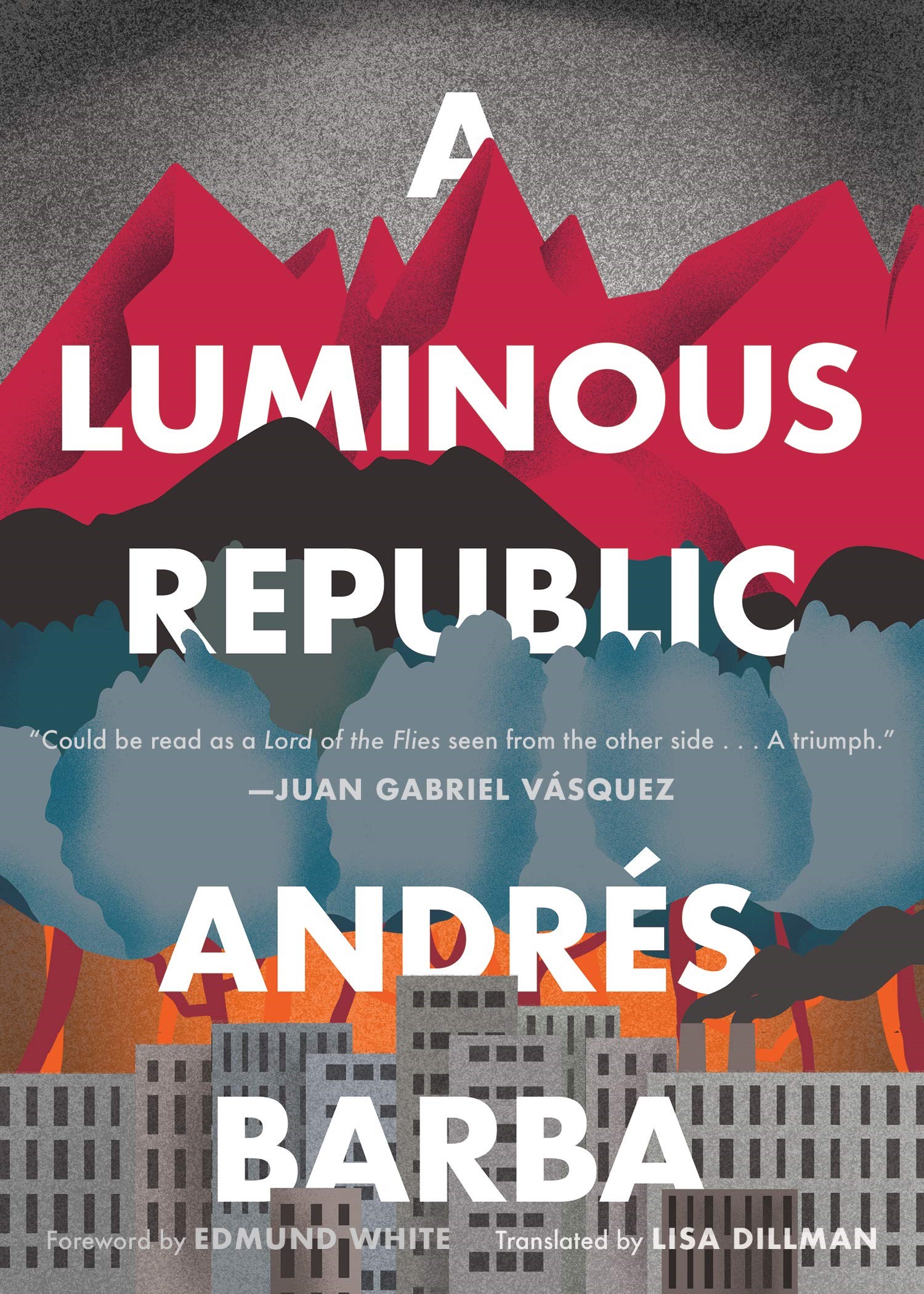 A Luminous Republic by Andres Barba