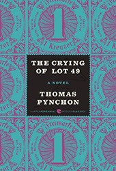 Crying of Lot 49 by Thomas Pynchon