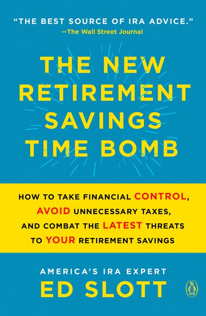 New Retirement Savings Time Bomb: How to Take Financial Control, Avoid Unnecessary Taxes, and Combat