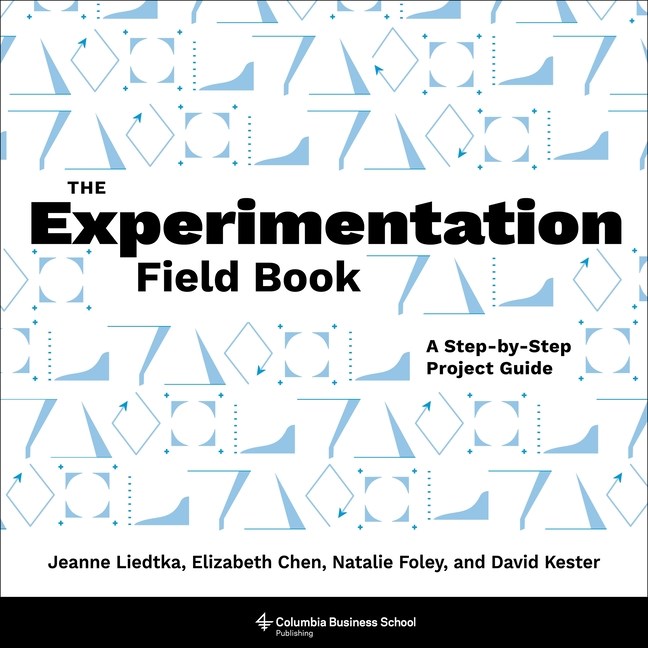 Experimentation Field Book: A Step-By-Step Project Guide