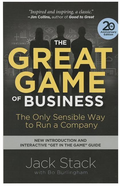 Great Game of Business: The Only Sensible Way to Run a Company (Revised, 20th Anniversary)