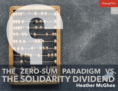 The Zero-Sum Paradigm vs. the Solidarity Dividend