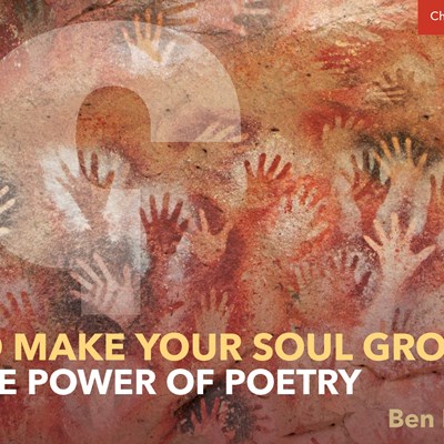 To Make Your Soul Grow: The Power of Poetry