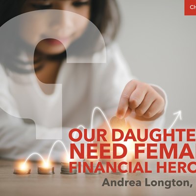 Our Daughters Need Female Financial Heroes
