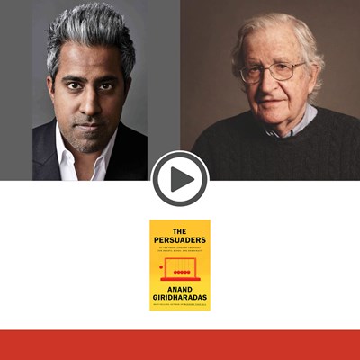 Anand Giridharadas in Conversation with Noam Chomsky