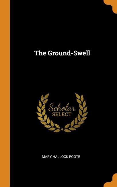 The Ground-Swell