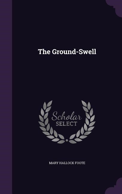 The Ground-Swell